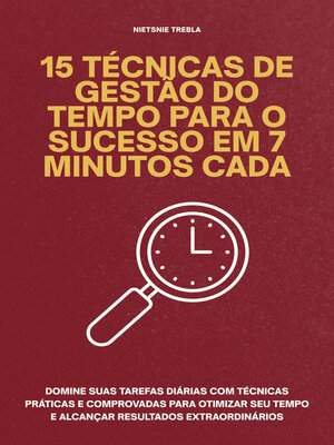 cover image of 15 Técnicas de Gestão do Tempo para o Sucesso em 7 Minutos Cada